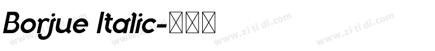 Borjue Italic字体转换 Borjue Italic字体转换
